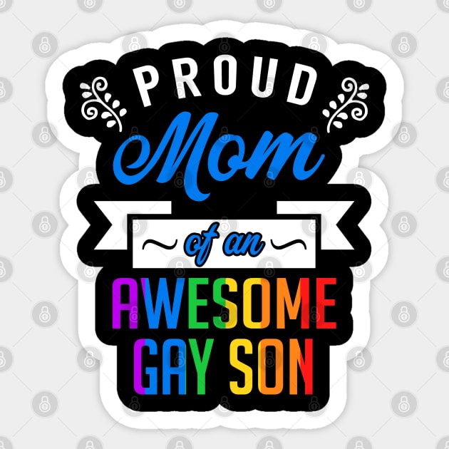 Proud Mom of an Awesome Gay Son Sticker by KsuAnn